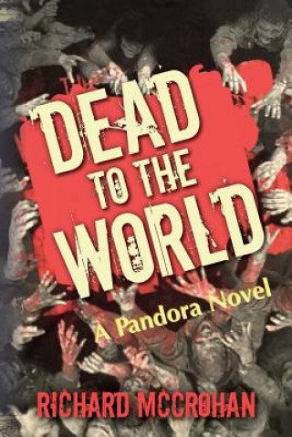 Kniha Dead to the World: A Pandora Novel Richard McCrohan