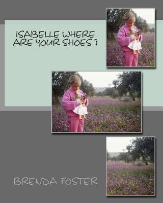 Książka Isabelle Where Are Your Shoes ? Brenda K Foster