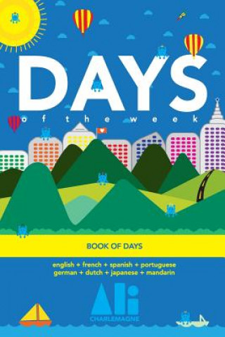 Könyv Book of Days: Childhood Multi-Language Development System Ali Charlemagne