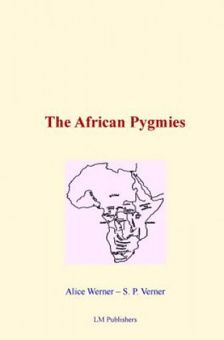 Carte The African Pygmies Alice Werner