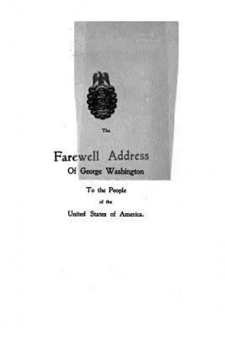 Carte The Farewell Address of George Washington to the People of the United States of America George Washington