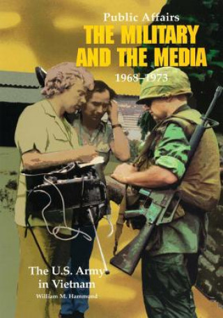 Kniha Public Affairs: The Military and the Media, 1968-1973 William M Hammond