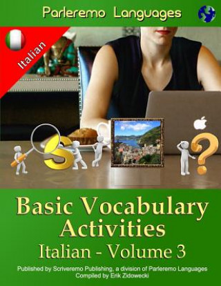 Kniha Parleremo Languages Basic Vocabulary Activities Italian - Volume 3 Erik Zidowecki