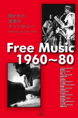 Knjiga Free Music 1960 80: Anthology of Open Music Chap Chap