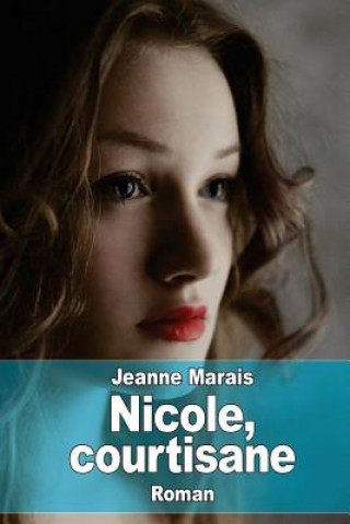 Carte Nicole, courtisane Jeanne Marais