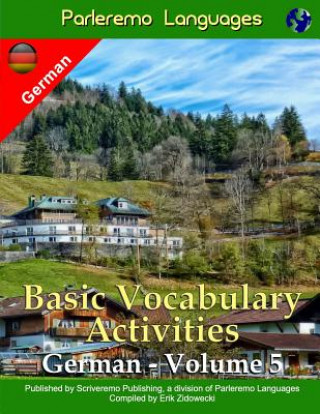 Kniha Parleremo Languages Basic Vocabulary Activities German - Volume 5 Erik Zidowecki