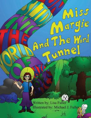 Kniha Miss Margie And The Word Tunnel Lisa Fuller