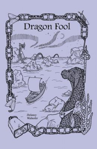 Книга Dragon Fool Delaney Walnofer