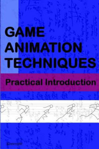 Könyv Game Animation Techniques: A Practical Introduction Kenwright