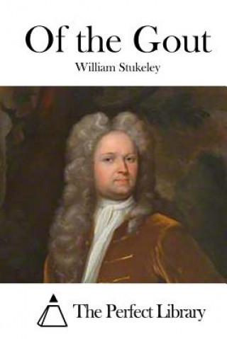 Livre Of the Gout William Stukeley