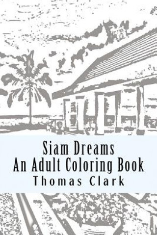 Книга Siam Dreams Thomas Clark