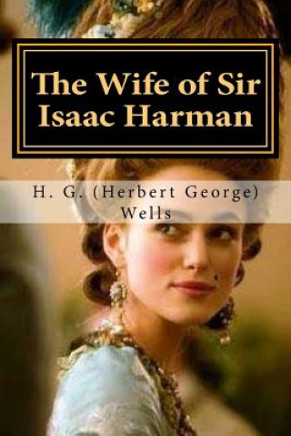 Buch The Wife of Sir Isaac Harman H G (Herbert George) Wells