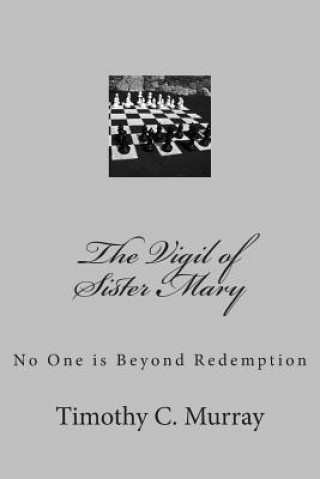 Knjiga The Vigil of Sister Mary Timothy C Murray