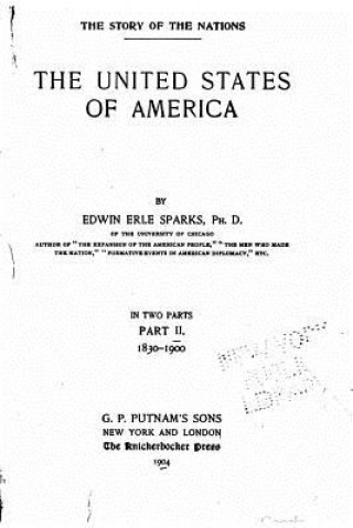 Carte The United States of America, Volume 2 Edwin Erle Sparks