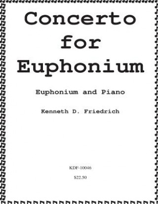 Kniha Concerto for Euphonium Kenneth Friedrich