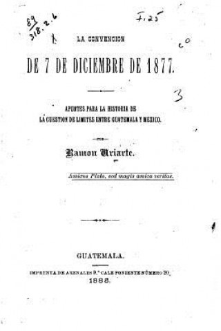 Carte La Convención de 7 de Diciembre de 1877 Ramon Uriarte