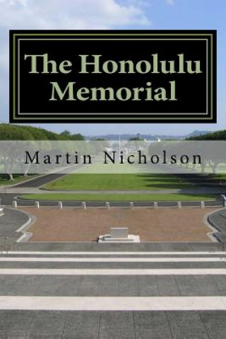 Kniha The Honolulu Memorial: - An explorers guide MR Martin P Nicholson