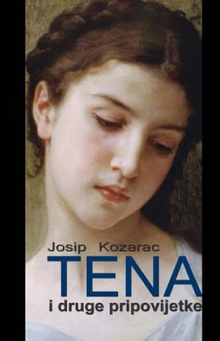 Libro Tena: I Druge Pripovijetke Josip Kozarac