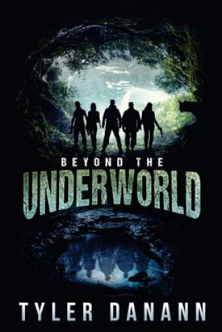 Könyv Beyond The Underworld Tyler Danann