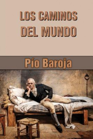 Βιβλίο Los caminos del mundo Pio Baroja