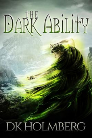 Könyv The Dark Ability D K Holmberg