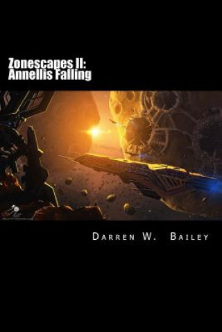 Livre Zonescapes II: Annellis Falling: Zonescapes Series MR Darren W Bailey