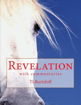 Carte Revelation: with commentaries Ti Burtzloff