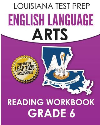 Kniha LOUISIANA TEST PREP English Language Arts Reading Workbook Grade 6: Covers the Literature and Informational Text Reading Standards Test Master Press Louisiana