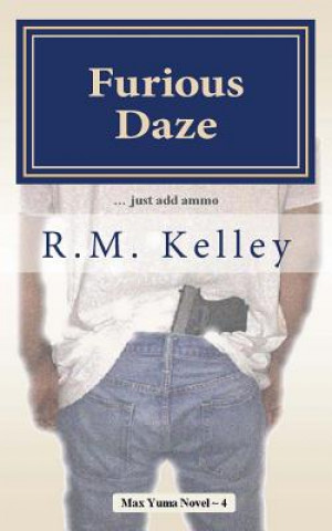Knjiga Furious Daze R M Kelley