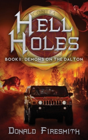 Kniha Hell Holes: Demons on the Dalton Donald Firesmith