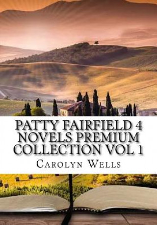 Livre Patty Fairfield 4 Novels Premium Collection Vol 1 Carolyn Wells