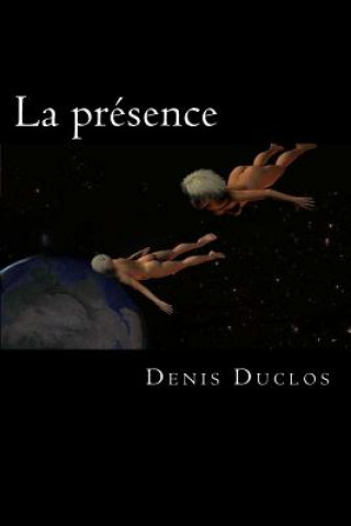 Kniha La présence Denis Henri Duclos