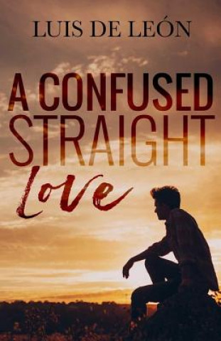 Kniha A Confused Straight Love MR Luis Angel De Leon