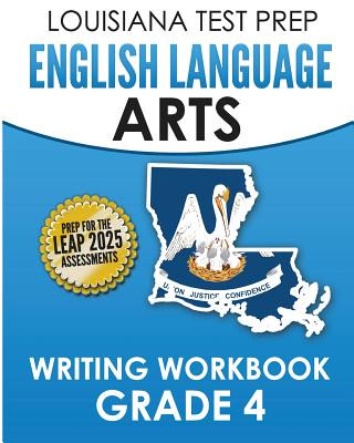 Könyv LOUISIANA TEST PREP English Language Arts Writing Workbook Grade 4: Preparation for the LEAP ELA Assessments Test Master Press Louisiana