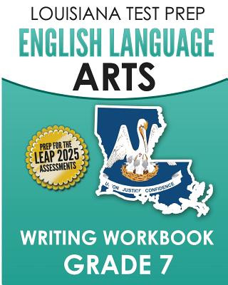 Könyv LOUISIANA TEST PREP English Language Arts Writing Workbook Grade 7: Preparation for the LEAP ELA Assessments Test Master Press Louisiana