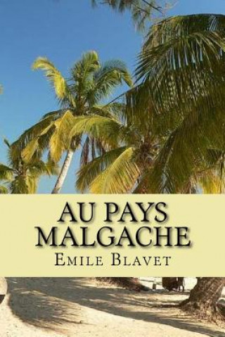 Carte Au pays Malgache Emile Blavet