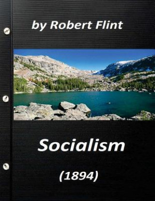 Kniha Socialism (1894) by Robert Flint (Original Version) Robert Flint