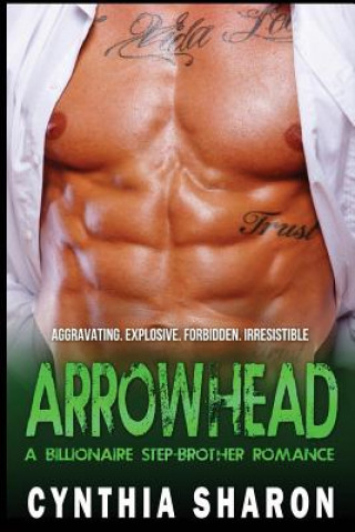 Libro Arrowhead: A Billionaire Stepbrother With Benefits Romance Cynthia Sharon