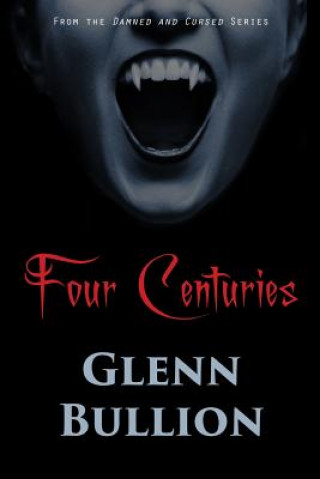 Kniha Four Centuries Glenn Bullion