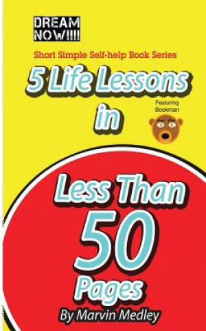 Книга 5 Life Lessons in Less Than 50 Pages Marvin Medley
