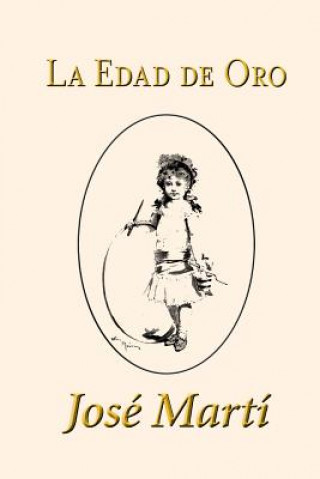 Knjiga La Edad de Oro Jose Marti