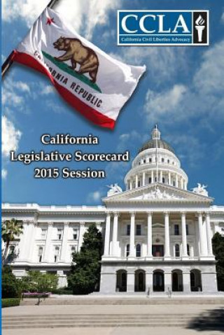 Knjiga California Legislative Scorecard 2015 (Civil Liberties) California Civil Liberties Advocacy