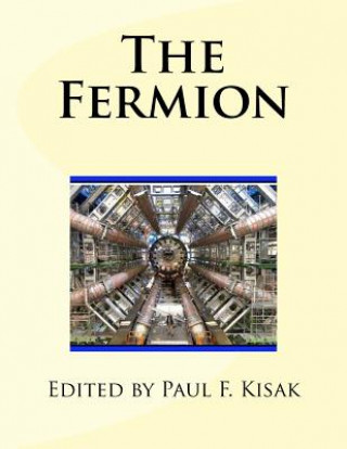 Knjiga The Fermion Edited by Paul F Kisak