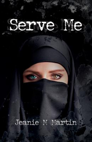 Книга Serve Me Jeanie M Martin