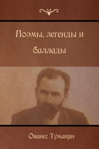 Kniha Poems; Legends and Ballads Hovhannes Tumanyan