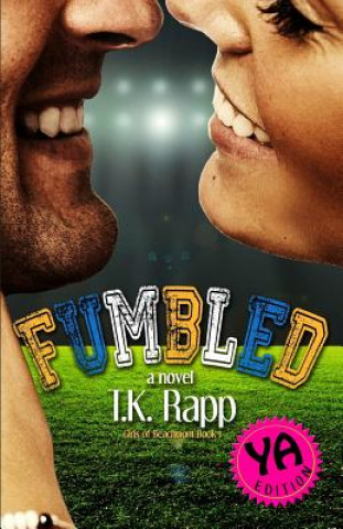 Книга Fumbled - YA T K Rapp