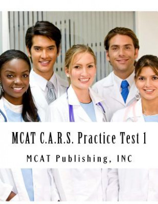Book MCAT C.A.R.S. Practice Test 1: 2016 Edition McAt Publishing Inc