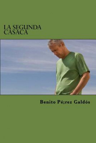 Könyv La Segunda Casaca Benito Perez Galdos