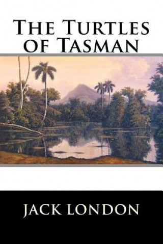 Carte The Turtles of Tasman Jack London