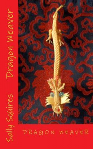 Książka Dragon Weaver Sally Squires